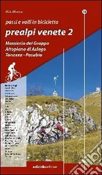 Occasione Passi e valli in bicicletta. Prealpi venete. Ediz. illustrata. Vol. 2