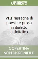 Popolare VIII rassegna di poesie e prosa in dialetto galloitalico