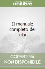 Il manuale completo dei cibi Di Tendenza