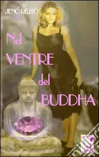 Nel ventre del Buddha Soddisfatti O Rimborsati
