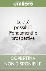 Promozione Esclusiva Laicità possibili. Fondamenti e prospettive