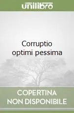 Corruptio optimi pessima Popolare