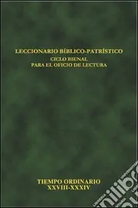 Leccionario bíblico-patristico. Ciclo bienal para el oficio de lectura. Vol. 8 Tiempo ordinario XXVIII-XXXIV Ordina Subito