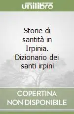 Promo Stagionale Storie di santità in Irpinia. Dizionario dei santi irpini