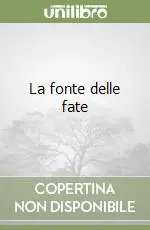Direttamente Dal Produttore La fonte delle fate