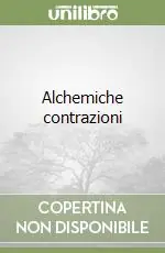 Alchemiche contrazioni Prezzo Ridotto
