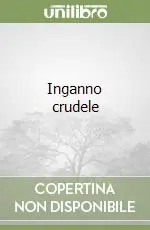Inganno crudele Affare