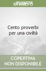 Prezzo Scontato Cento proverbi per una civiltà