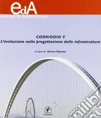 Compra Adesso Corridoio V. L‘evoluzione nella progettazione delle infrastrutture
