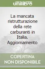 Prezzo Ridotto La mancata ristrutturazione della rete carburanti in Italia. Aggiornamento