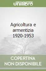 Agricoltura e armentizia 1920-1953 Promo Stagionale