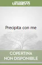 Precipita con me Di Tendenza