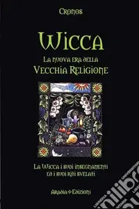 Wicca la nuova era della vecchia religione Offerta Lampo