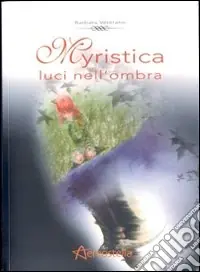 Reso Gratuito Myristica. Luci nell‘ombra