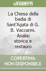 Bestseller La Chiesa della badia di Sant‘Agata di G. B. Vaccarini. Analisi storica e restauro