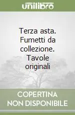 Terza asta. Fumetti da collezione. Tavole originali Pagamento Sicuro