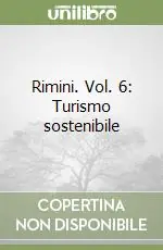 Rimini. Vol. 6 Turismo sostenibile Vendita Finale