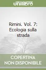 Rimini. Vol. 7 Ecologia sulla strada Subito Disponibile