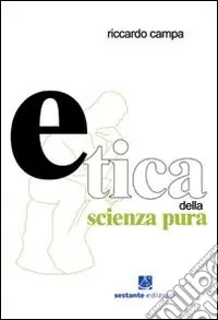 Acquista Ora Etica della scienza pura