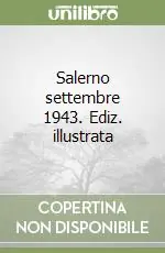 Salerno settembre 1943. Ediz. illustrata Nuova Collezione