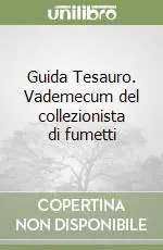 Guida Tesauro. Vademecum del collezionista di fumetti Popolare