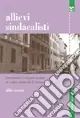 Non Perdere Allievi sindacalisti. Formazione e organizzazione al Centro studi CISL di Firenze (1951-1952)