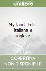 A Buon Prezzo My land. Ediz. italiana e inglese