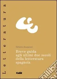 Breve guida agli ultimi due secoli della letteratura spagnola Prezzo Di Fabbrica