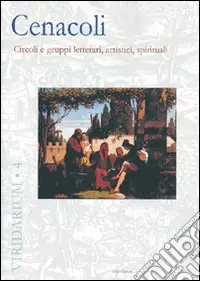 Nuovo Arrivo Cenacoli. Circoli e gruppi letterari, artistici, spirituali. Ediz. illustrata