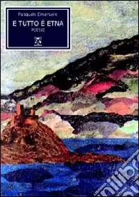 E tutto è Etna Quantità Limitata