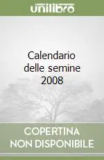 Calendario delle semine 2008 Promozione Esclusiva