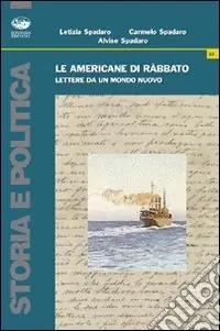 Must-Have Le americane di Ràbbato. Lettere da un mondo nuovo