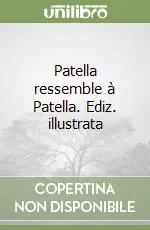 Prezzo Di Fabbrica Patella ressemble à Patella. Ediz. illustrata