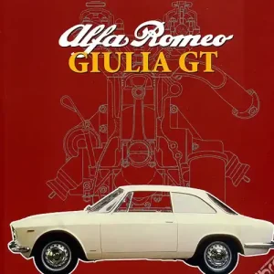 Alfa Romeo. Giulia GT. Ediz. illustrata Nuova Collezione