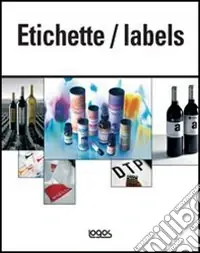 Etichette-Labels. Ediz. illustrata Subito Disponibile
