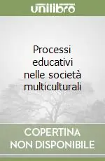 Processi educativi nelle società multiculturali Nuova Collezione