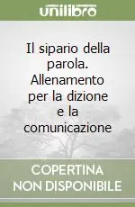 Super Prezzo Il sipario della parola. Allenamento per la dizione e la comunicazione