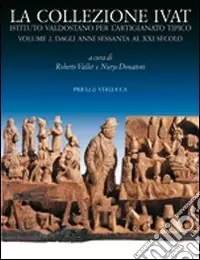 La collezione Ivat Istituto Valdostano per l‘Artigianato Tipico. Ediz. italiana e francese Professionale
