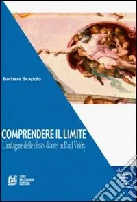 Comprendere il limite. L‘indagine delle choses divines in Paul Valéry Direttamente Dal Produttore