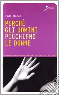 Perchè gli uomini picchiano le donne Reso Gratuito