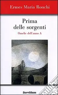 A Buon Prezzo Prima delle sorgenti. Omelie dell‘anno A