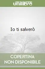 Io ti salverò Offerta Lampo