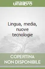 Lingua, media, nuove tecnologie Promozione Esclusiva