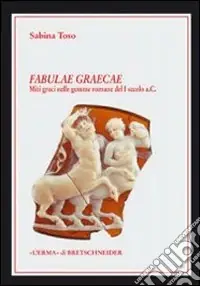 Popolare Fabulae graecae. Ediz. illustrata
