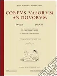 Corpus vasorum antiquorum. Russia. Vol. 12 St. Petersburg. The State Hermitage Museum. Attic black-figured drinking cups, part I Compra Oggi Stesso