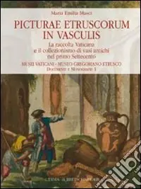 Quantità Limitata Picturae etruscorum in vasculis. Ediz. illustrata