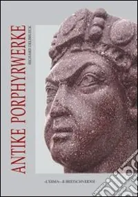 Economico Antike Porphyrwerke. Ediz. illustrata