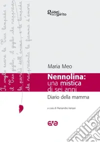 Nennolina una mistica di sei anni. Diario della mamma Direttamente Dal Produttore