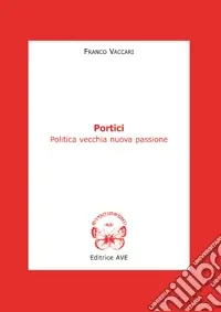 Must-Have Portici. Politica vecchia nuova passione