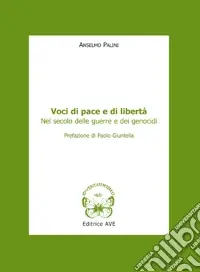 Non Perdere Voci di pace e di libertà nel secolo delle guerre e dei genocidi